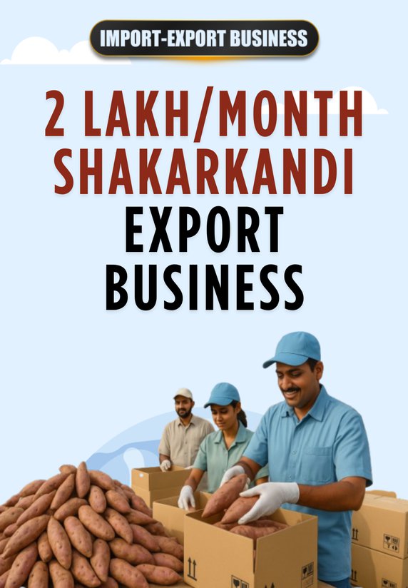 2 Lakh/Month Shakarkandi Export Business