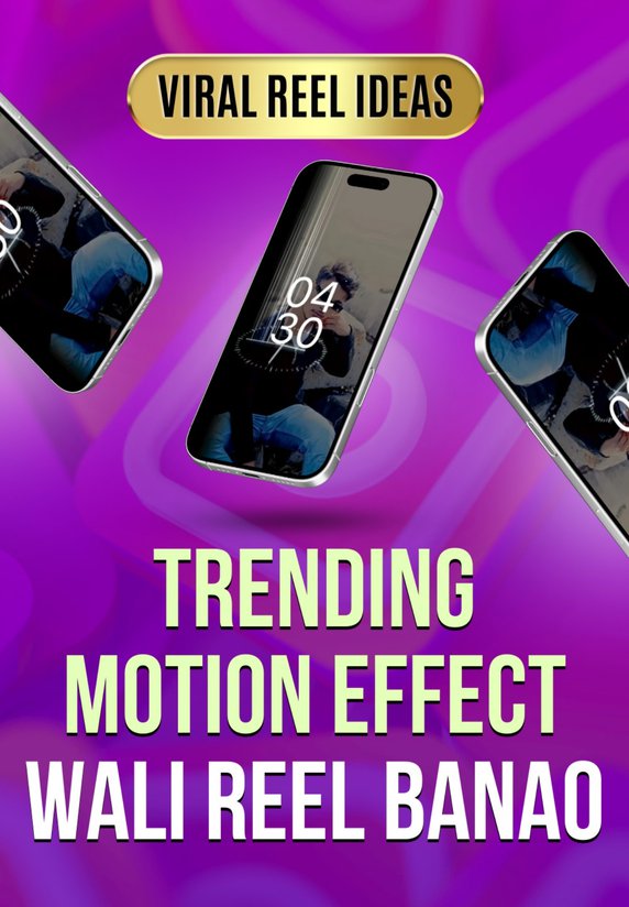 Trending Motion Effect Wali Reel Banao