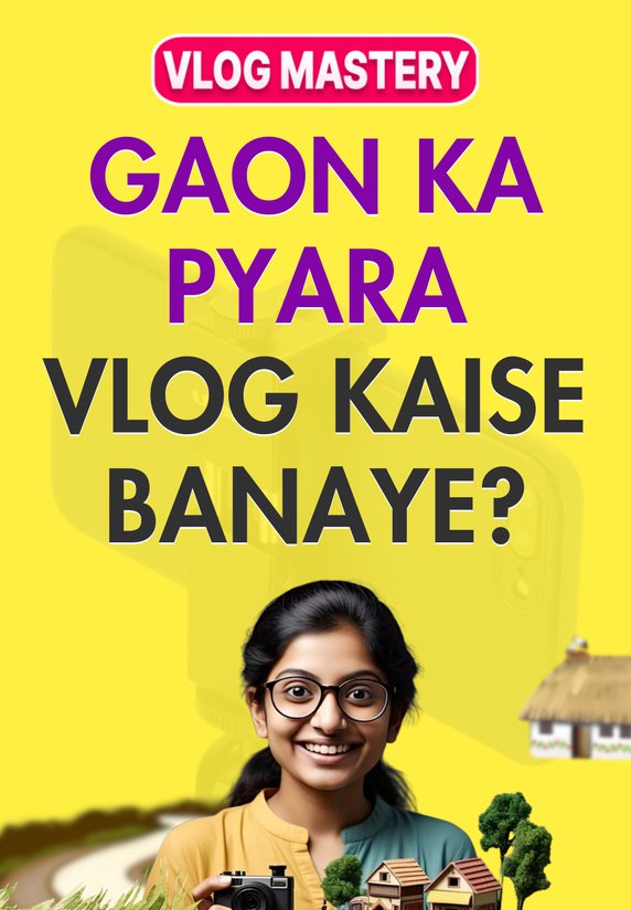 Gaon Ka Pyara Vlog Kaise Banaye