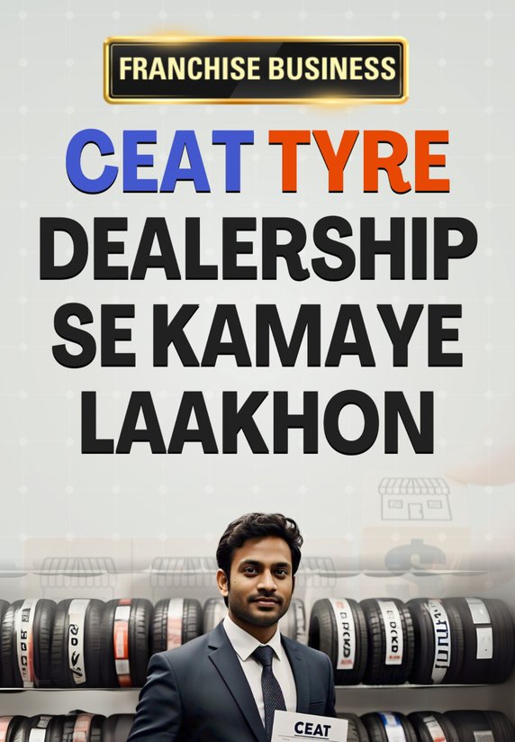 CEAT Tyre Ki Dealership Se Kamaye Laakhon