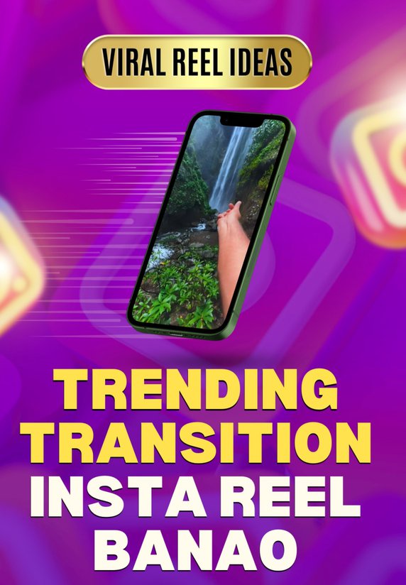 Trending Transition Insta Reel Banao