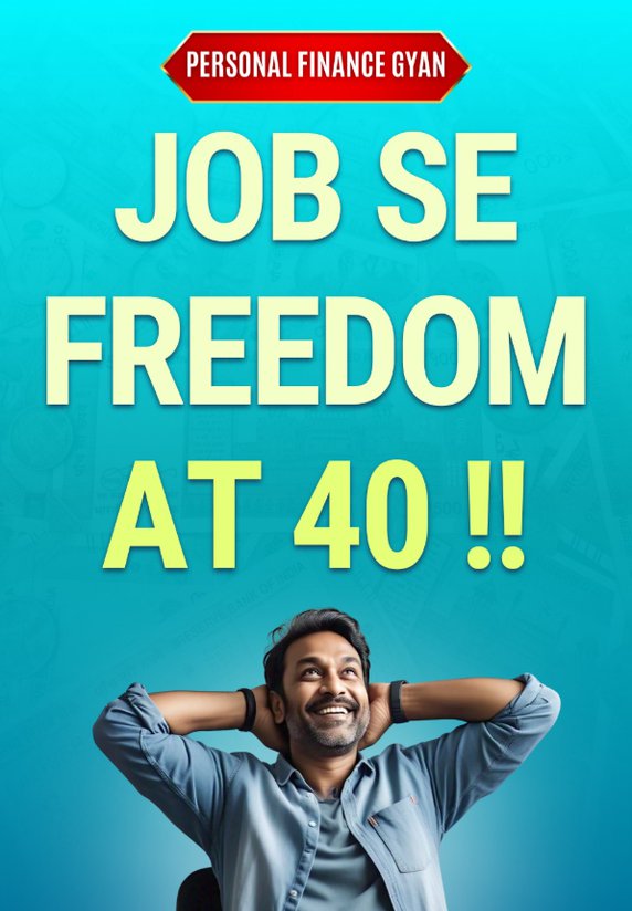 Job Se FREEDOM At 40 !!