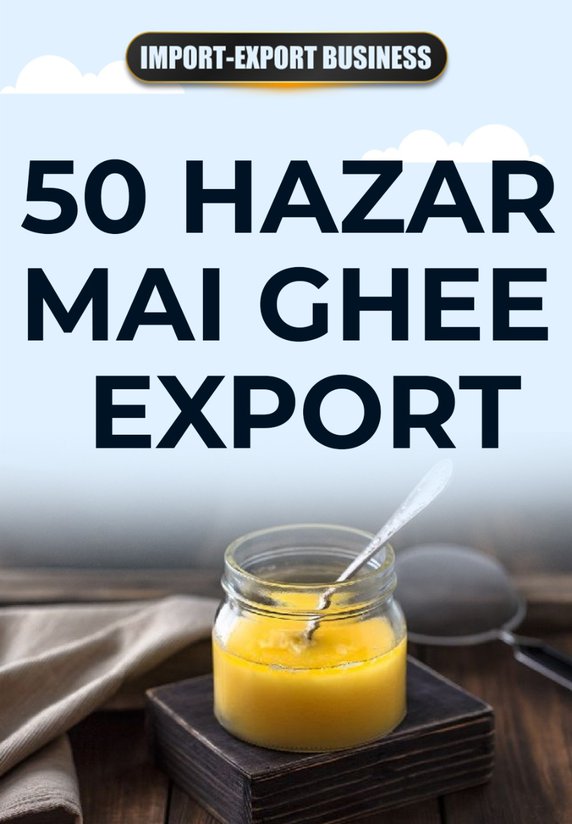 50 Hazar Mai Ghee Export