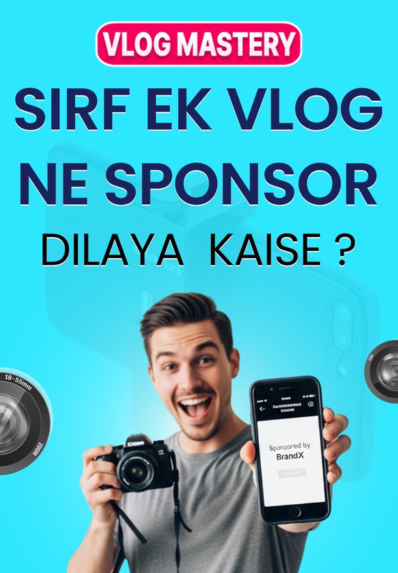 Sirf Ek Vlog Ne Sponsor Dilaya - Kaise ?