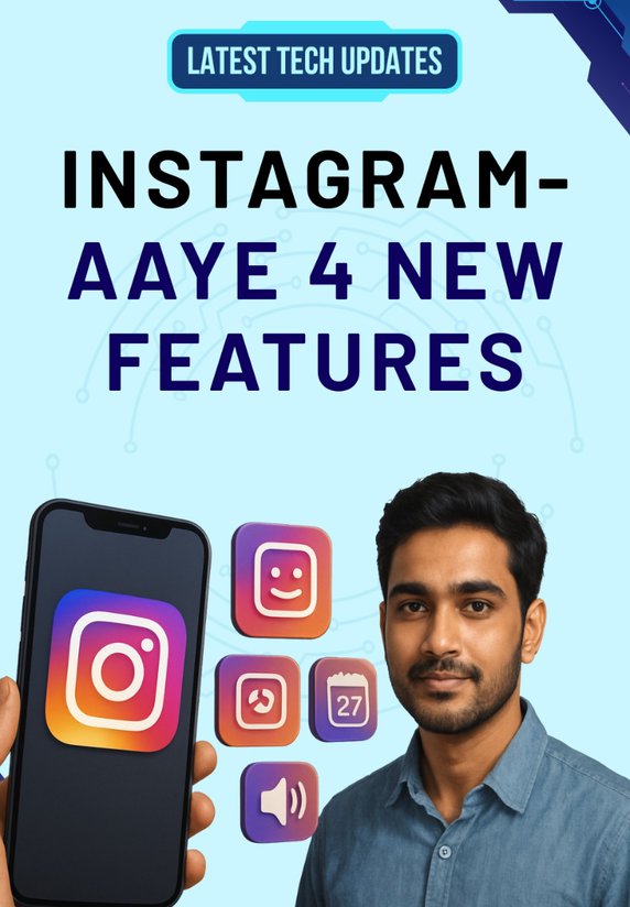 Instagram- Aaye 4 New Features