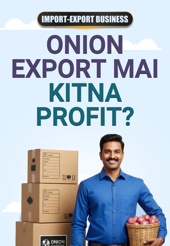Onion Export Mai Kitna Profit?