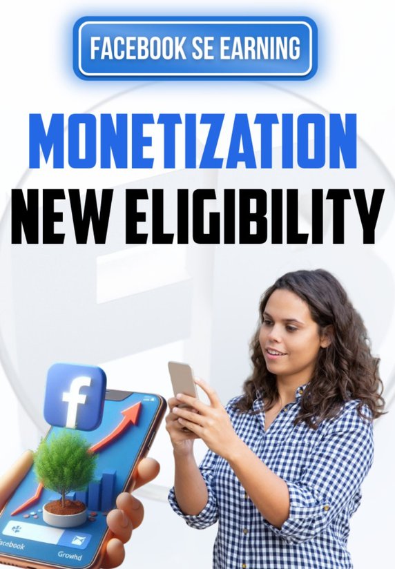 Monetization New Eligibility