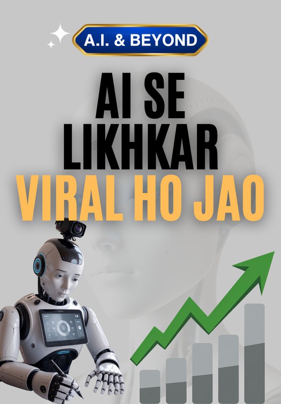 AI Se Likhkar Viral Ho Jao