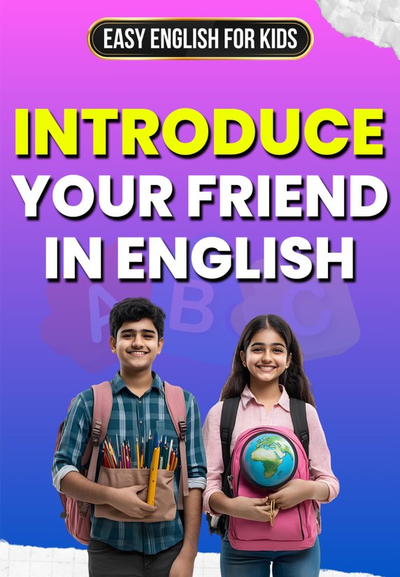 Introduce Your Friend In English