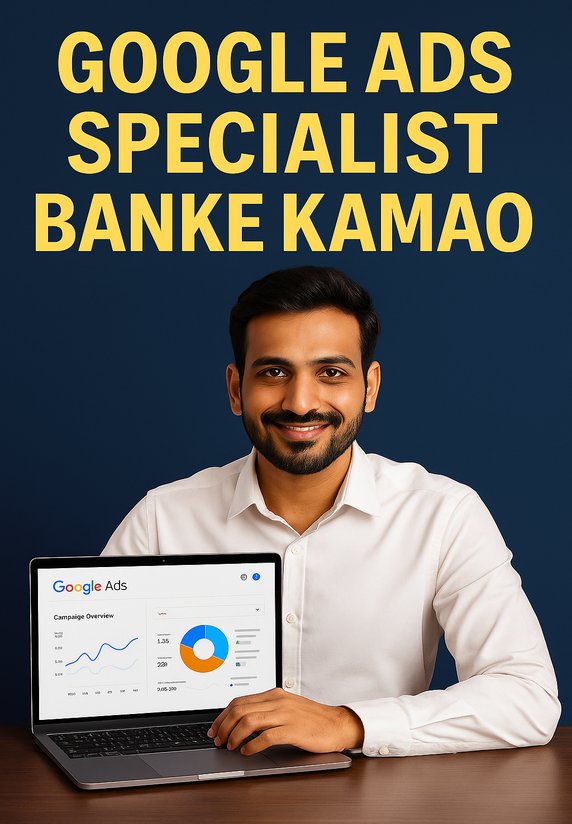 Google Ads Specialist Banke Kamao