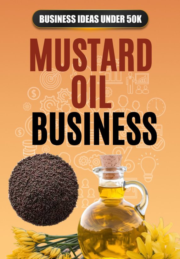 Mustard Oil Business
