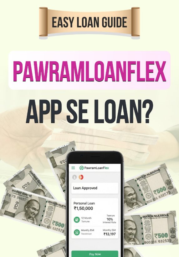 PawramLoanFlex App Se Loan?