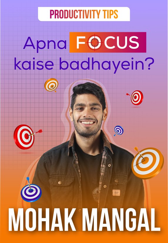 Apna Focus Kaise Badhayein? ft. Mohak Mangal