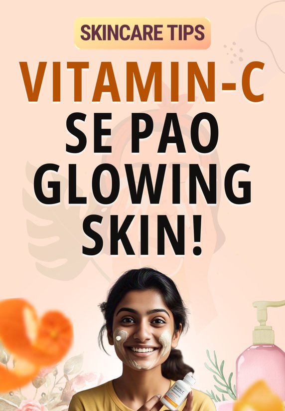 Vitamin-C Se Pao Glowing Skin!