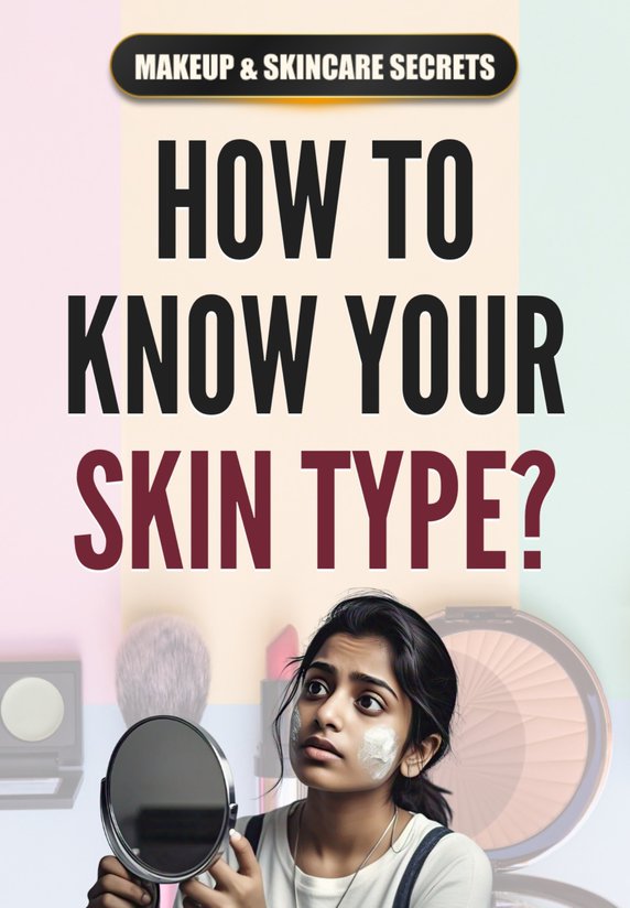 How To Know Your Skin Type?