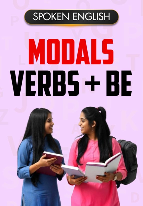 Modals Verbs + Be