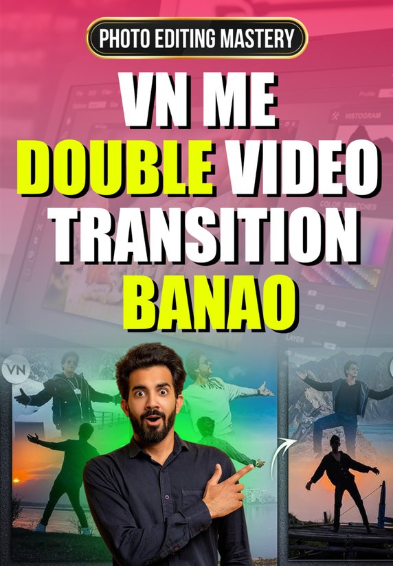 VN Me Double Video Transition Banao
