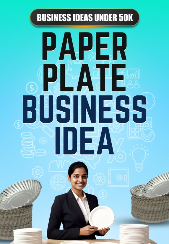Paper Plate Business Idea
