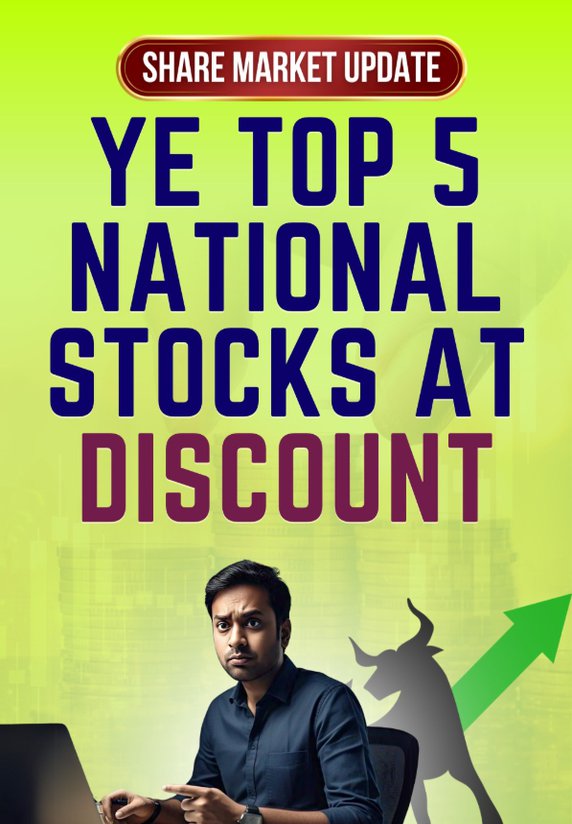 Ye Top 5 National Stocks At Discount