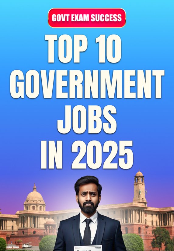 Top 10 Government Jobs In 2025