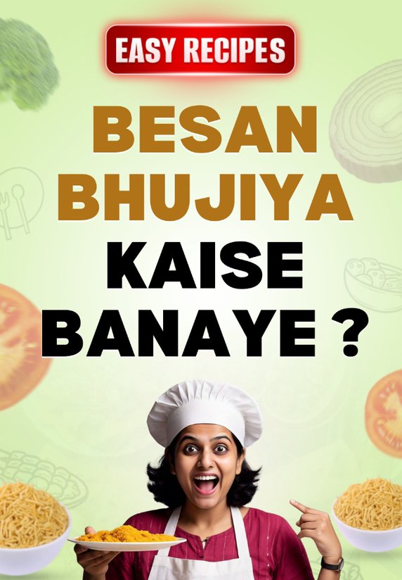 Besan Bhujiya Kaise Banaye ?