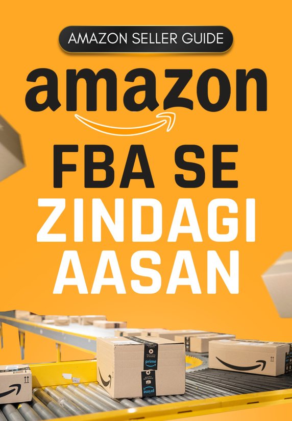 Amazon FBA Se Zindagi Aasan