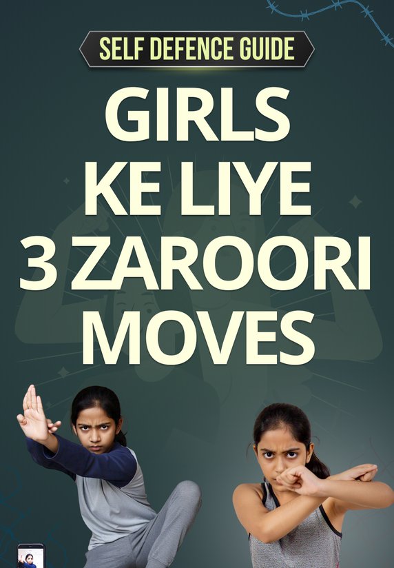 Girls Ke Liye 3 Zaroori Moves