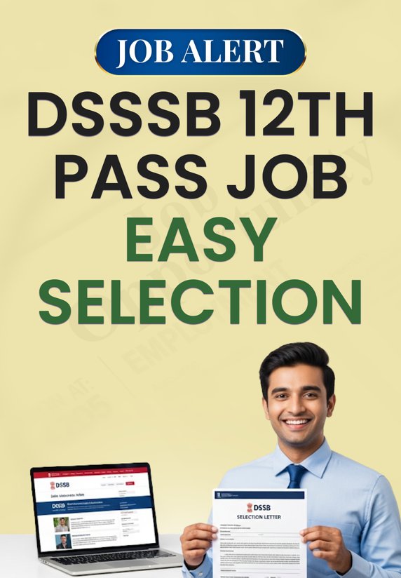 DSSSB 12th Pass Job Easy Selection