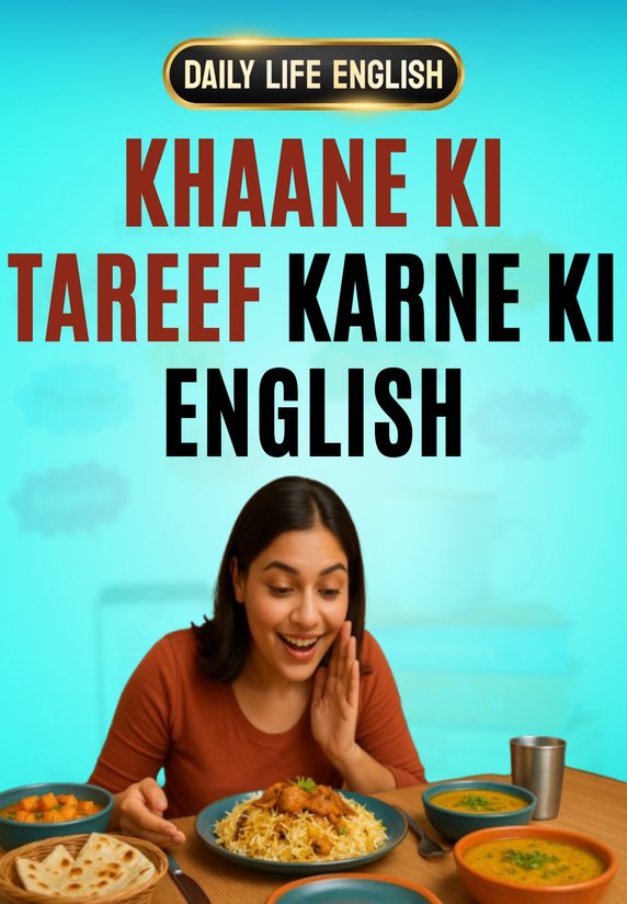 Khaane Ki Tareef Karne Ki English