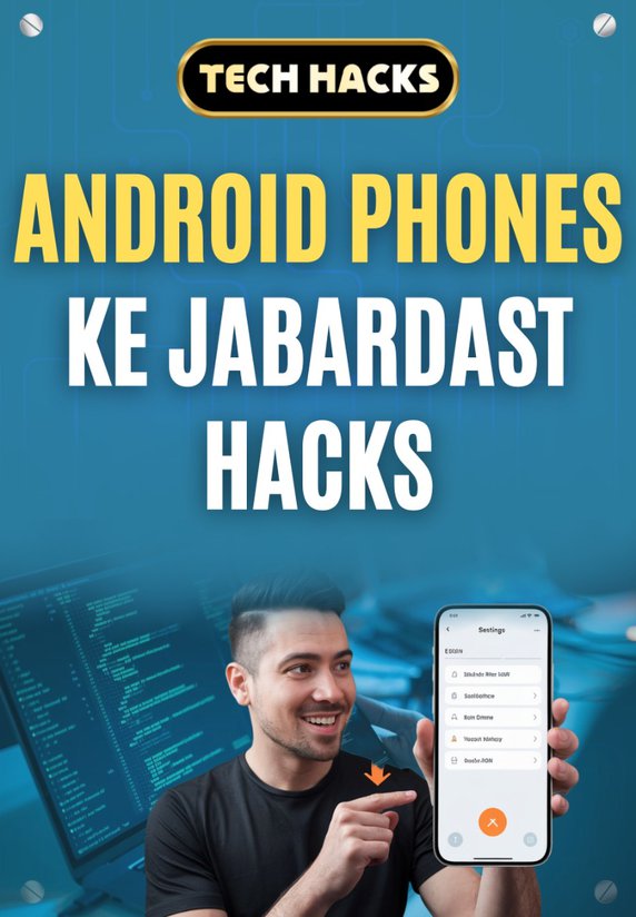 Android Phones Ke Jabardast Hacks
