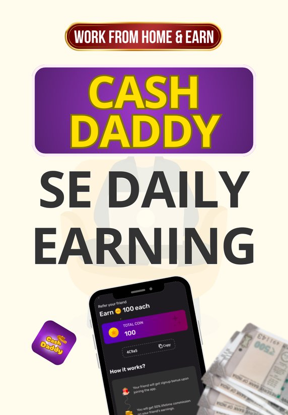 CashDaddy App Se Daily Earning