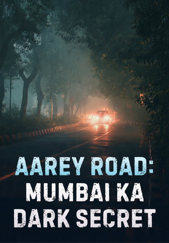 Aarey Road: Mumbai Ka Dark Secret