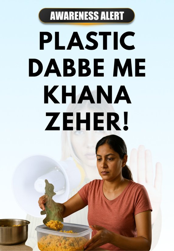 Plastic Dabbe Me Khana Zahar!