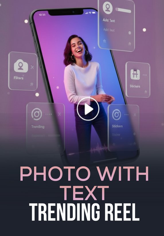 Photo With Text Trending Reel