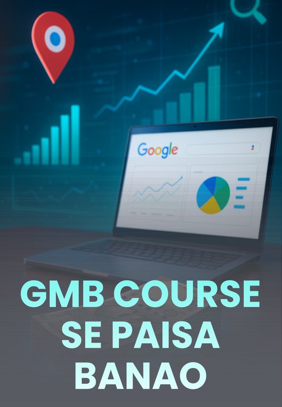 GMB Course Se Paisa Banao