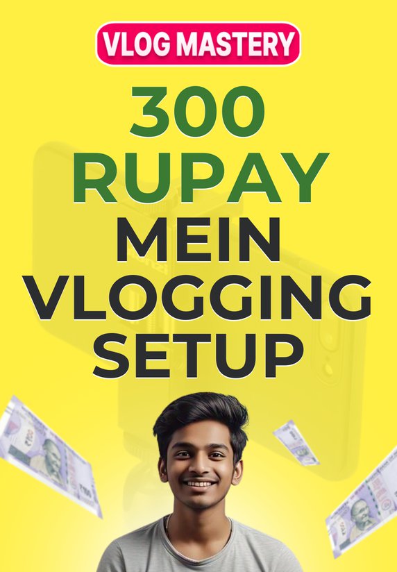 300 Rupay Mein Vlogging Setup