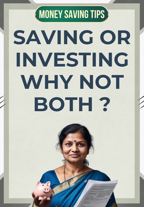 Saving Or Investing — Why Not Both ?
