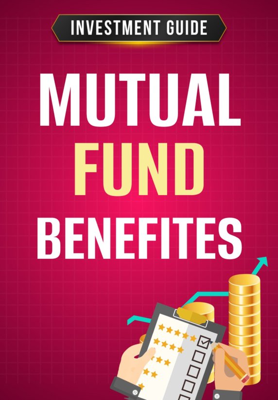 Mutual Fund Benefits
