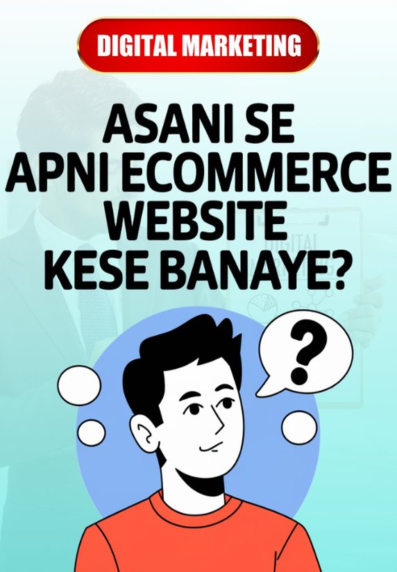Aasani Se E-commerce Website Kaise Bane