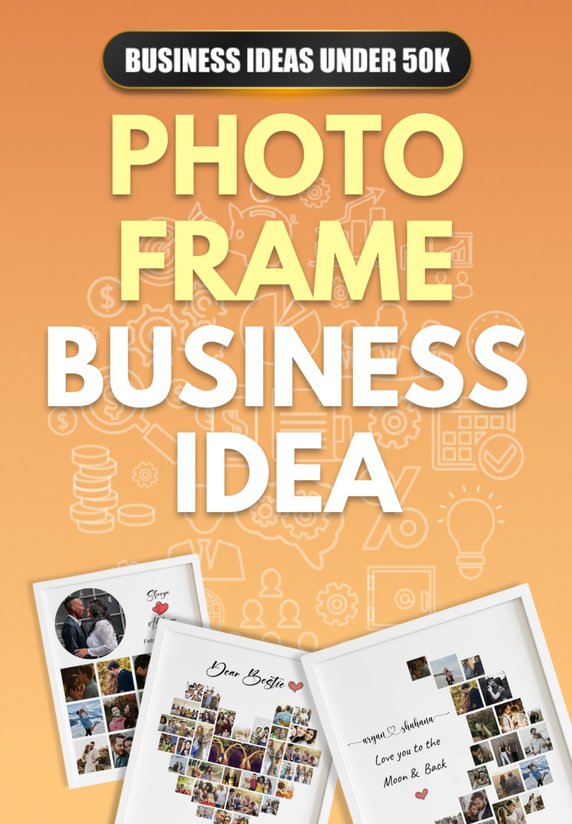 Photo Frame Business Idea
