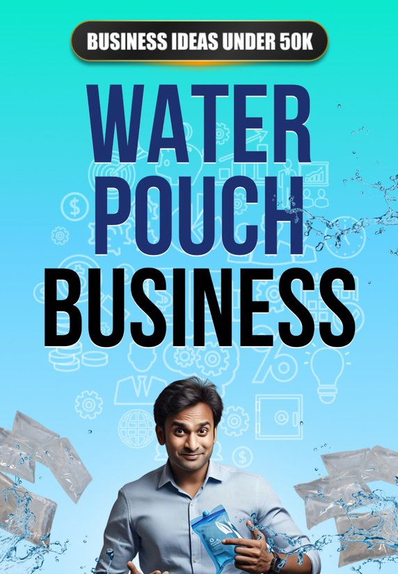 Water Pouch Business