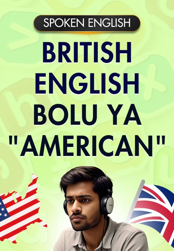 "British" English Bolu Ya "American"