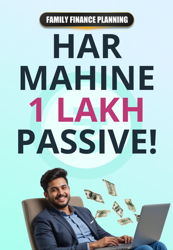Har Mahine ₹1 Lakh Passive!