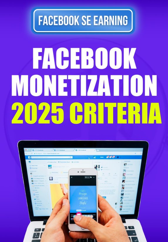 Facebook Monetization 2025 Criteria