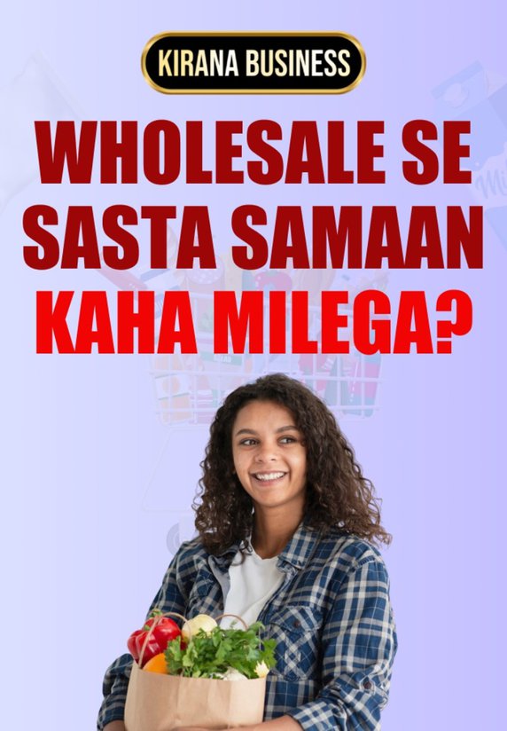 Wholesale Se Sasta Samaan Kaha Milega?