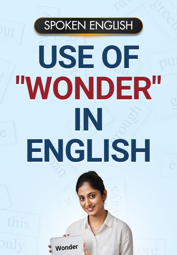 Use Of "Wonder" In English