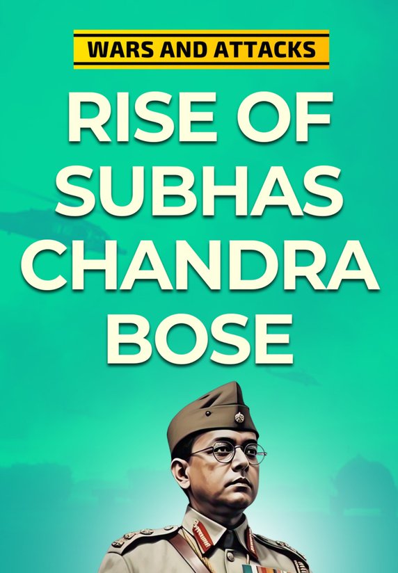 Rise Of Subhas Chandra Bose