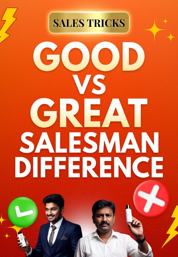 Good Vs Great Salesman Ka Difference