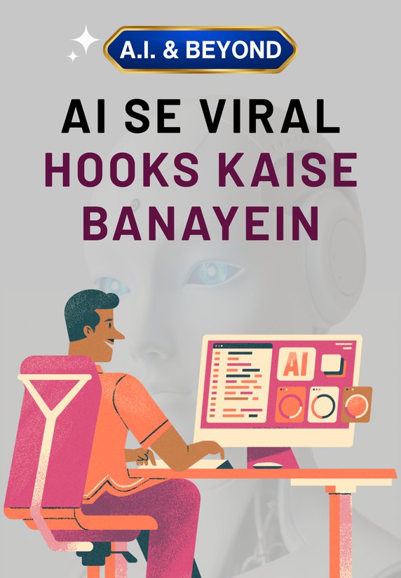 AI Se Viral Hooks Kaise Banayein