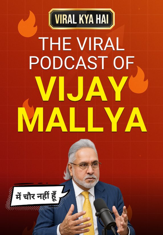 The Viral Podcast Of Vijay Mallya